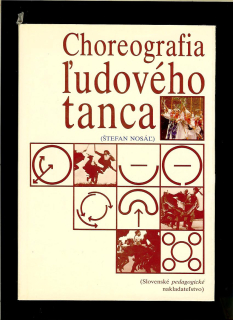 Štefan Nosáľ: Choreografia ľudového tanca