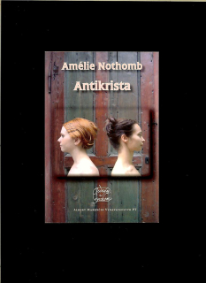 Amélie Nothomb: Antikrista