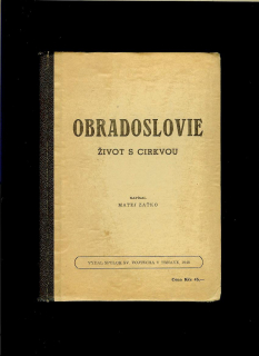 Matej Zaťko: Obradoslovie. Život s cirkvou /1948/