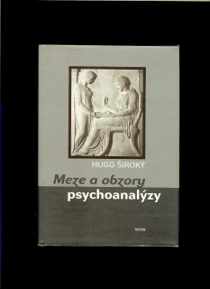 Hugo Široký: Meze a obzory psychoanalýzy