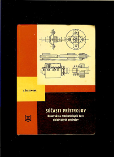 Jaromír Šlesinger: Súčasti prístrojov. Konštrukcia mechanických častí elektrických prístrojov