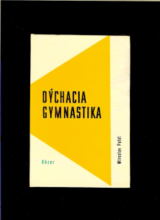 Miroslav Palát: Dýchacia gymnastika /1968/