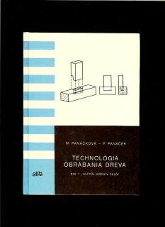 Mária Panáčková, Pavol Panáček: Technológia obrábania dreva pre 1. ročník odboru tesár