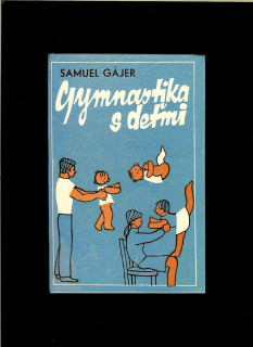 Samuel Gájer: Gymnastika s deťmi