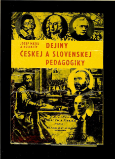 Jozef Mátej a kol.: Dejiny českej a slovenskej pedagogiky