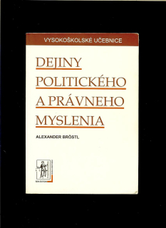 Alexander Bröstl: Dejiny politického a právneho myslenia