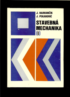 Jozef Harvančík, Ján Pekarovič: Stavebná mechanika I.