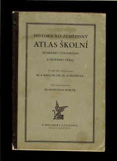 Bohuslav Horák a kol.: Historicko-zeměpisný atlas školní starého, středního a nového věku