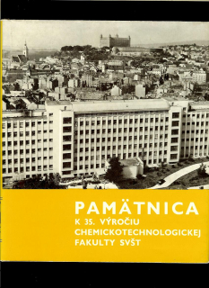 František Zervan (zost.): Pamätnica k 35. výročiu chemickotechnologickej fakulty SVŠT v Bratislave