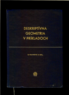 Božena Macková a kol.: Deskriptívna geometria v príkladoch /1964/