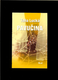 Táňa Lucká: Pavučina