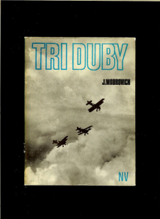 Jozef Modrovich: Tri duby /česky/