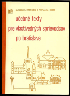 Kol.: Učebné texty pre vlastivedných sprievodcov po Bratislave I.