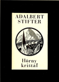 Adalbert Stifter: Hôrny krištáľ