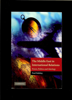 Fred Halliday: The Middle East in International Relations