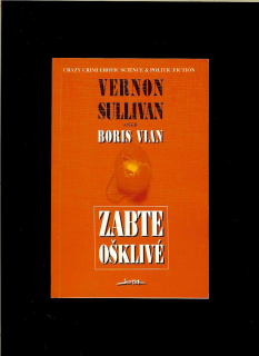 Vernon Sullivan (Boris Vian): Zabte ošklivé