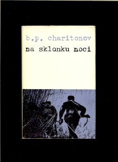 B. P. Charitonov: Na sklonku noci