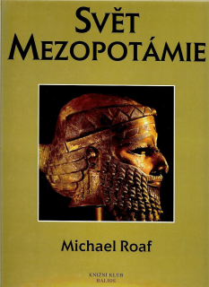 Michael Roaf: Svět Mezopotámie