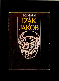 Jozef Ondrej Markuš: Izák a Jakob