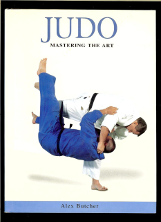 Alex Butcher: Judo - Mastering the Art