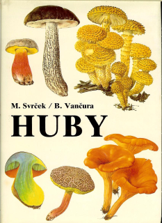 Mirko Svrček, Bohumil Vančura: Huby