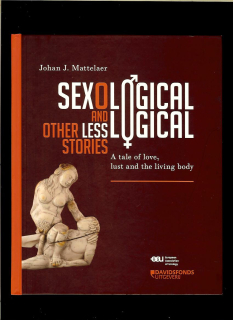 Johan J. Mattelaer: Sexological and Other Less Logical Stories