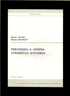 Marián Tolnay, Michal Bachratý: Prevádzka a údržba výrobných systémov