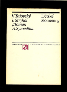 Václav Tošovský a kol.: Dětské zlomeniny