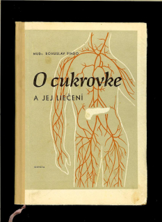 Bohuslav Finďo: O cukrovke a jej liečení /1957/