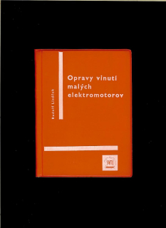 Rudolf Lisáček: Opravy vinutí malých elektromotorov /1963/