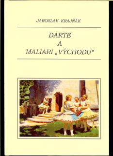 Jaroslav Krajňák: Darte a maliari "východu"