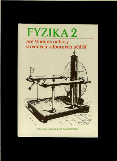 Milan Bednařík a kol.: Fyzika 2 pre študijné odbory stredných odborných učilíšť