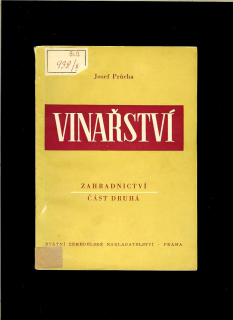 Josef Průcha: Vinařství - zahradnictví /1953/