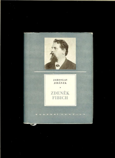 Jaroslav Jirásek: Zdeněk Fibich /1963/