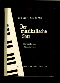 Elisabeth von der Osten: Der musikalische Satz. Harmonie- und Melodielehre /1955/