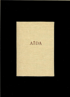 Giuseppe Verdi, A. Ghislanzoni: Aida /1927/