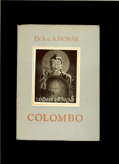 Alexander Horák: Colombo. Zasadanie svetovej rady mieru v Colombe /1957/