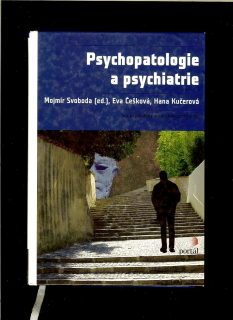 Eva Češková, Hana Kučerová: Psychopatologie a psychiatrie pro psychology a speciální pedagogy