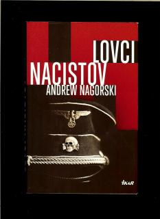 Andrew Nagorski: Lovci nacistov