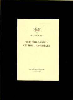 Sri Aurobindo: The Philosophy of the Upanishads