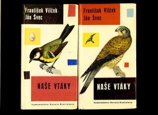 František Vilček, Ján Švec: Naše vtáky I, II /2 zväzky/