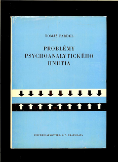 Tomáš Pardel: Problémy psychoanalytického hnutia. Hlbinná psychológia