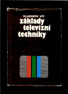 Vladimír Vít: Základy televizní techniky