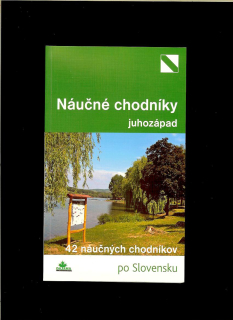 Daniel Kollár a kol.: Náučné chodníky - juhozápad