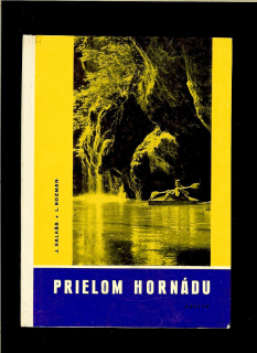 Ján Halaša, Ladislav Rozman: Prielom Hornádu /1962/