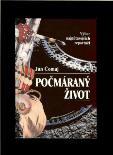 Ján Čomaj: Počmáraný život