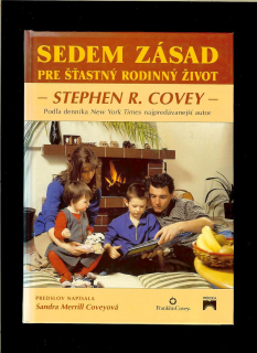 Stephen R. Covey: Sedem zásad pre šťastný rodinný život