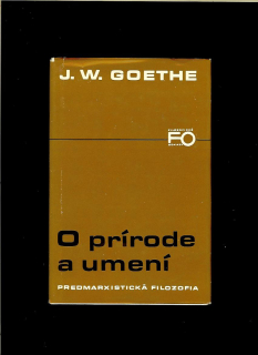 Johann Wolfgang Goethe: O prírode a umení