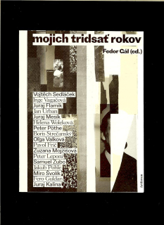 Fedor Gál (ed.): Mojich tridsať rokov