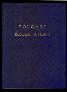 Ferenc Prochaska: Polgári iskolai atlasz